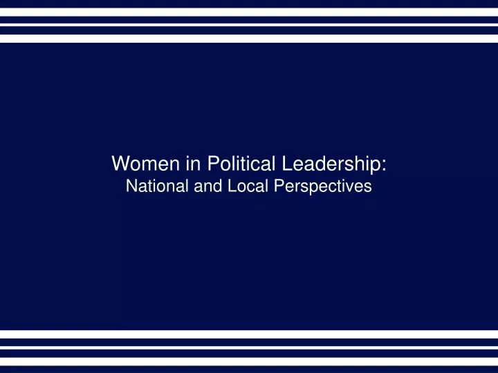 women in political leadership national and local perspectives