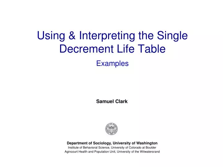 using interpreting the single decrement life table