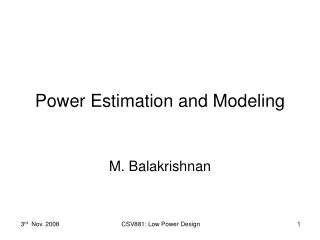 Power Estimation and Modeling