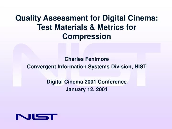 quality assessment for digital cinema test materials metrics for compression