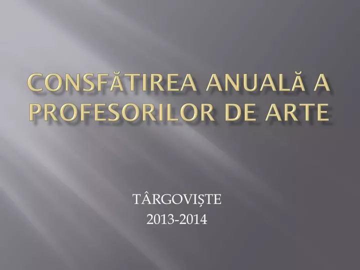 consf tirea anual a profesorilor de arte