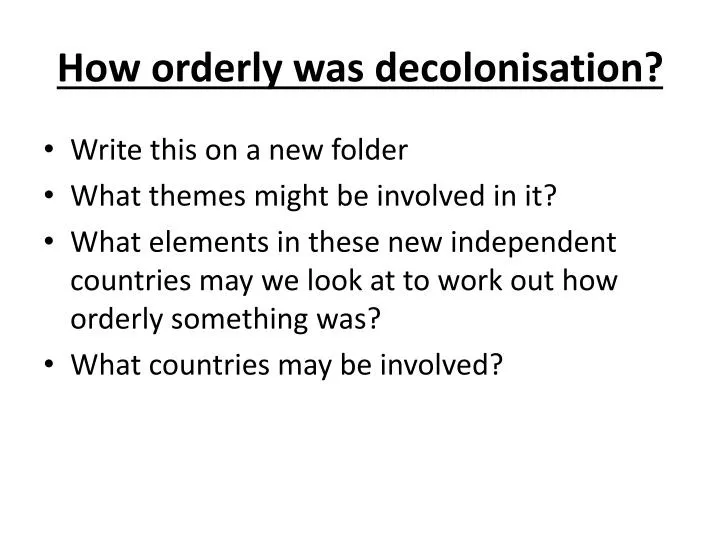 how orderly was decolonisation