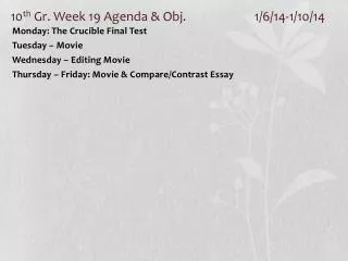 10 th Gr. Week 19 Agenda &amp; Obj. 		1/6/14-1/10/14