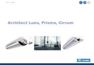 Architect Luna, Prisma , Circum