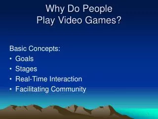 Why Do People Play Video Games?