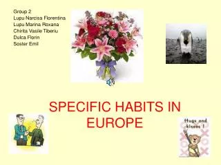 SPECIFIC HABITS IN EUROPE