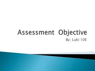 Assessment Objective