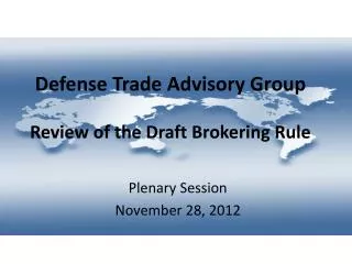 Defense Trade Advisory Group Review of the Draft Brokering Rule