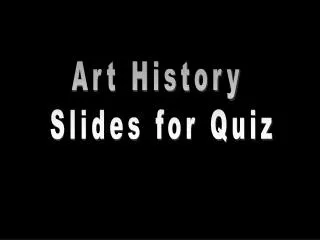 Art History Slides for Quiz