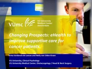 Changing Prospects: eHealth to improve supportive care for cancer patients.