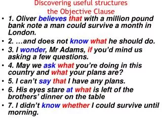 Discovering useful structures the Objective Clause