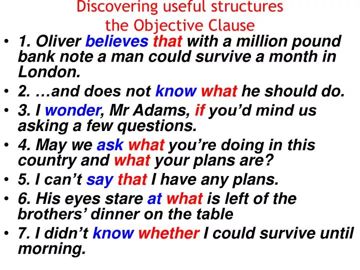 discovering useful structures the objective clause
