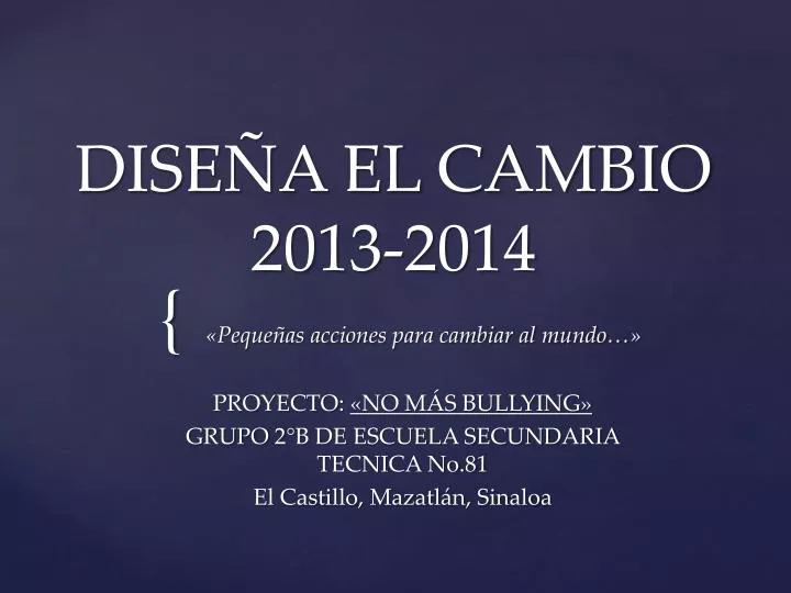 dise a el cambio 2013 2014