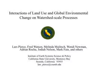 Interactions of Land Use and Global Environmental Change on Watershed-scale Processes