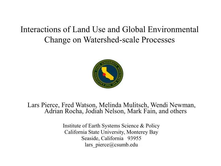 interactions of land use and global environmental change on watershed scale processes
