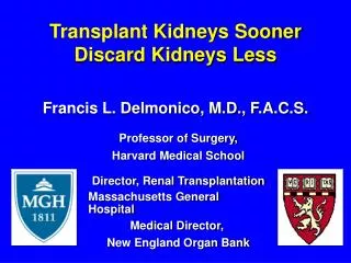 Transplant Kidneys Sooner Discard Kidneys Less