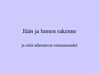 j n ja lumen rakenne