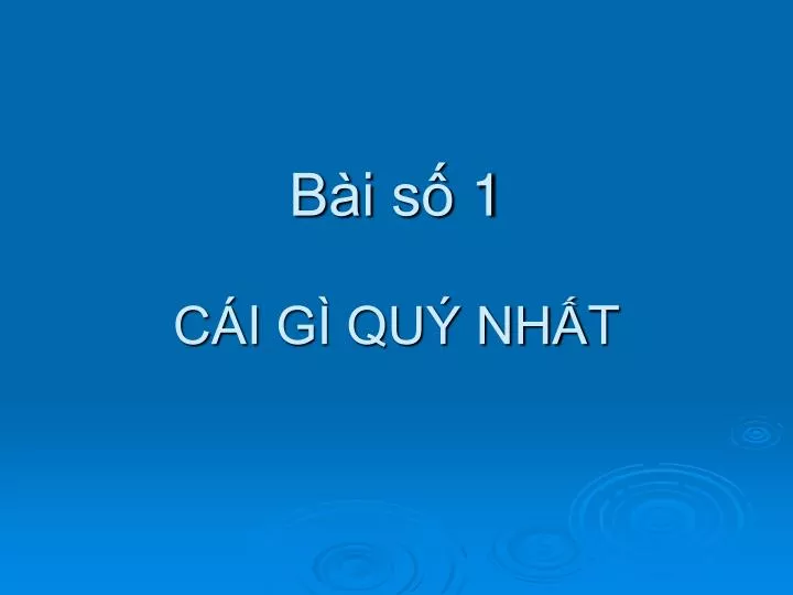 ba i s 1 ca i gi quy nh t