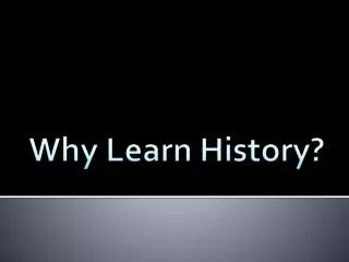 Why Learn History?