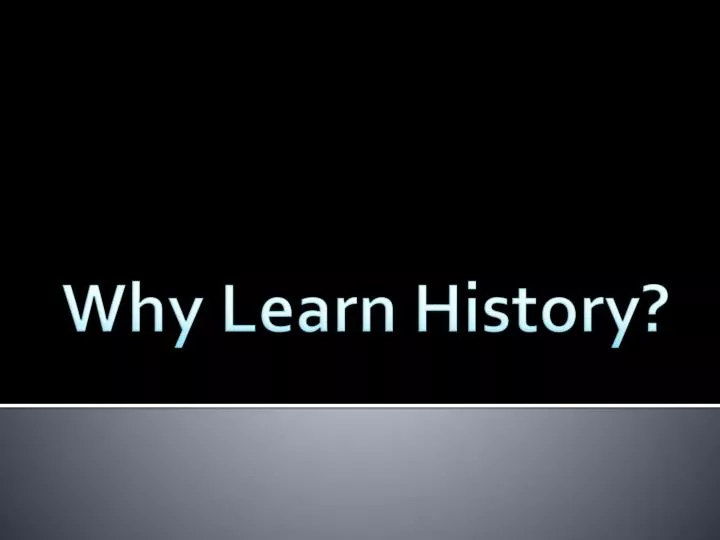 why learn history