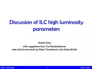 Discussion of ILC high luminosity parameters