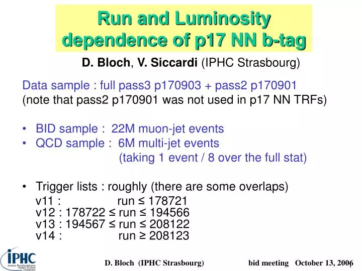run and luminosity dependence of p17 nn b tag