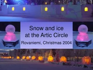 Snow and ice at the Artic Circle