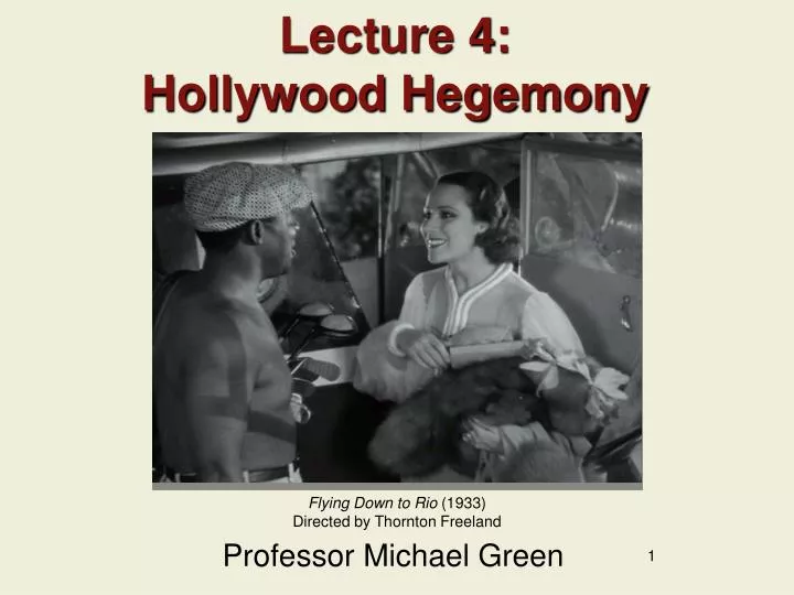lecture 4 hollywood hegemony