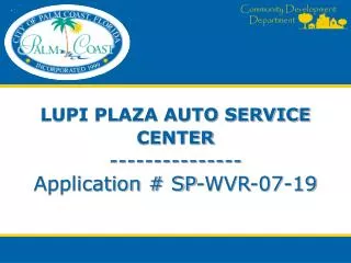 LUPI PLAZA AUTO SERVICE CENTER --------------- Application # SP-WVR-07-19