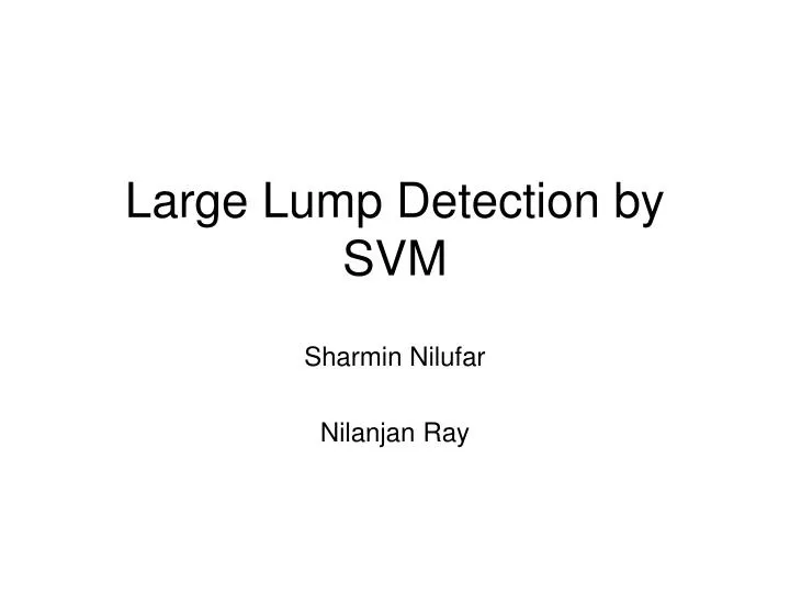 large lump detection by svm