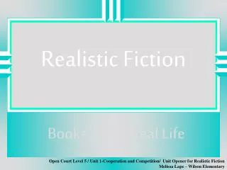 Realistic Fiction