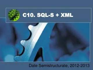 C10. SQL-S + XML