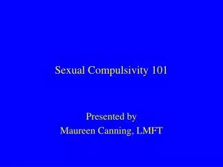 Sexual Compulsivity 101