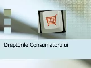 drepturile consumatorului