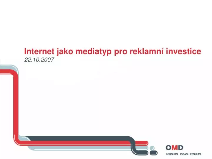 internet jako mediatyp pro reklamn investice 22 10 2007