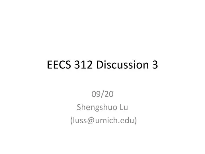 eecs 312 discussion 3