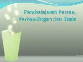 pembelajaran persen perbandingan dan skala