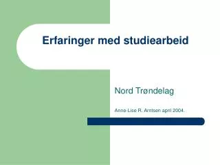 erfaringer med studiearbeid