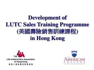 Development of LUTC Sales Training Programme ( ?????????? ) in Hong Kong