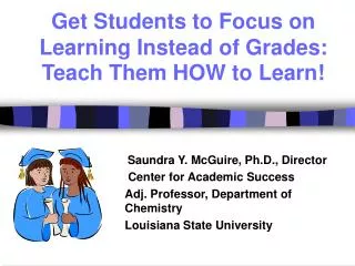 Get Students to Focus on Learning Instead of Grades: Teach Them HOW to Learn!