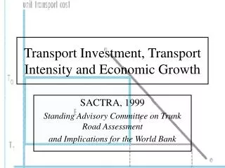 Transport Investment, Transport Intensity and Economic Growth