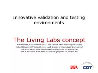 Innovative validation and testing environments