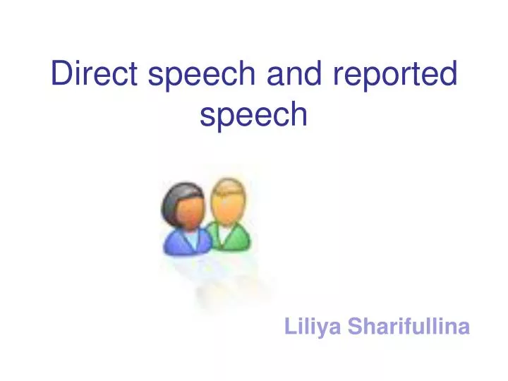 direct speech and reported speech