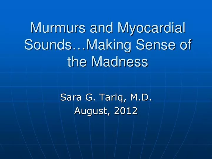 murmurs and myocardial sounds making sense of the madness