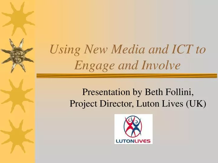 using new media and ict to engage and involve