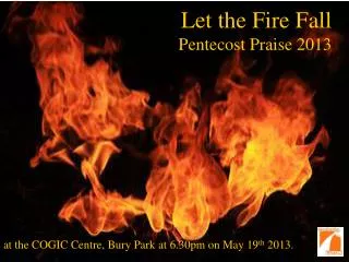 Let the Fire Fall Pentecost Praise 2013