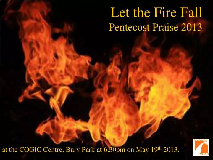 let the fire fall pentecost praise 2013