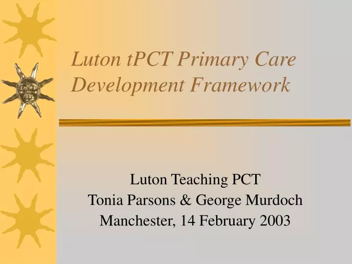 luton tpct primary care development framework