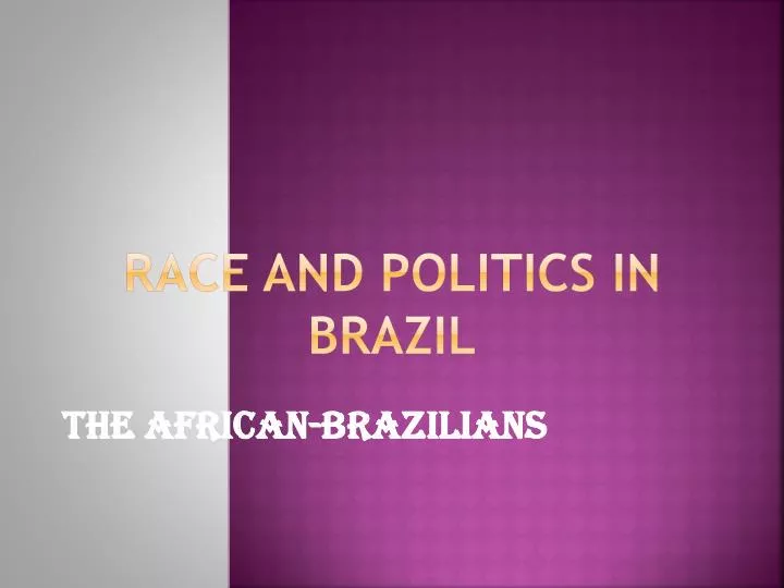 race and politics in brazil