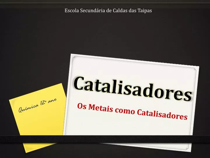 catalisadores